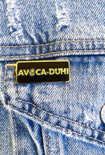 Load image into Gallery viewer, Avoca-duh! Enamel Pin
