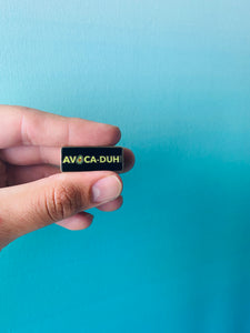 Avoca-duh! Enamel Pin